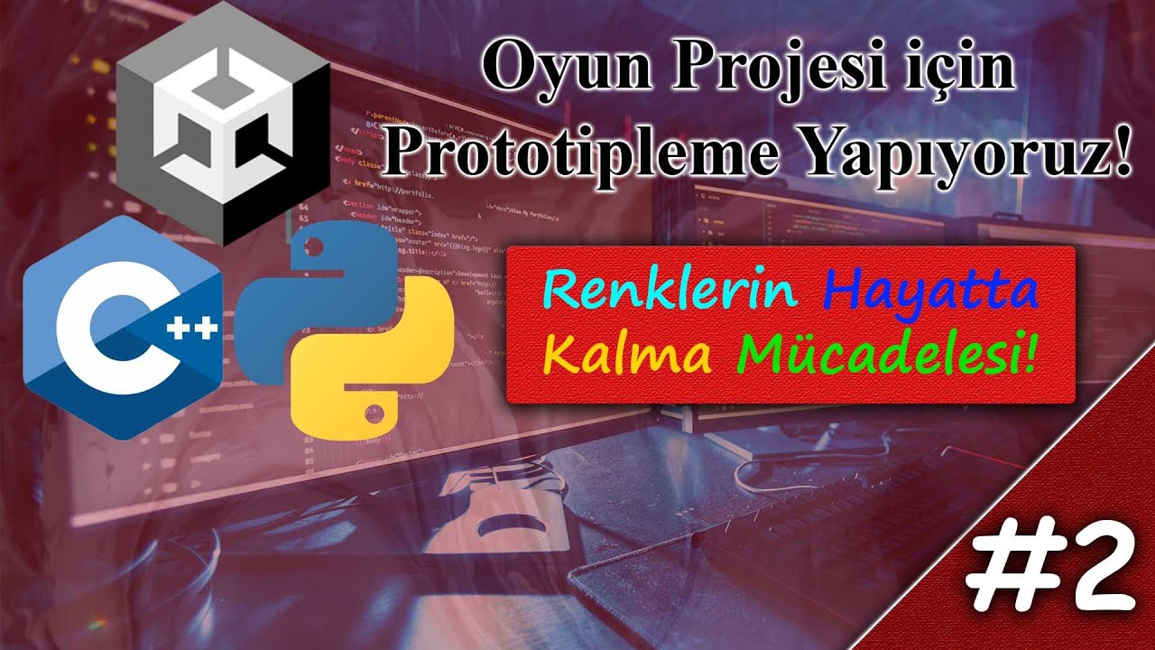 Oyun Projesi i&ccedil;in Prototipleme Yapıyoruz #2 - Renklerin Savaşları!