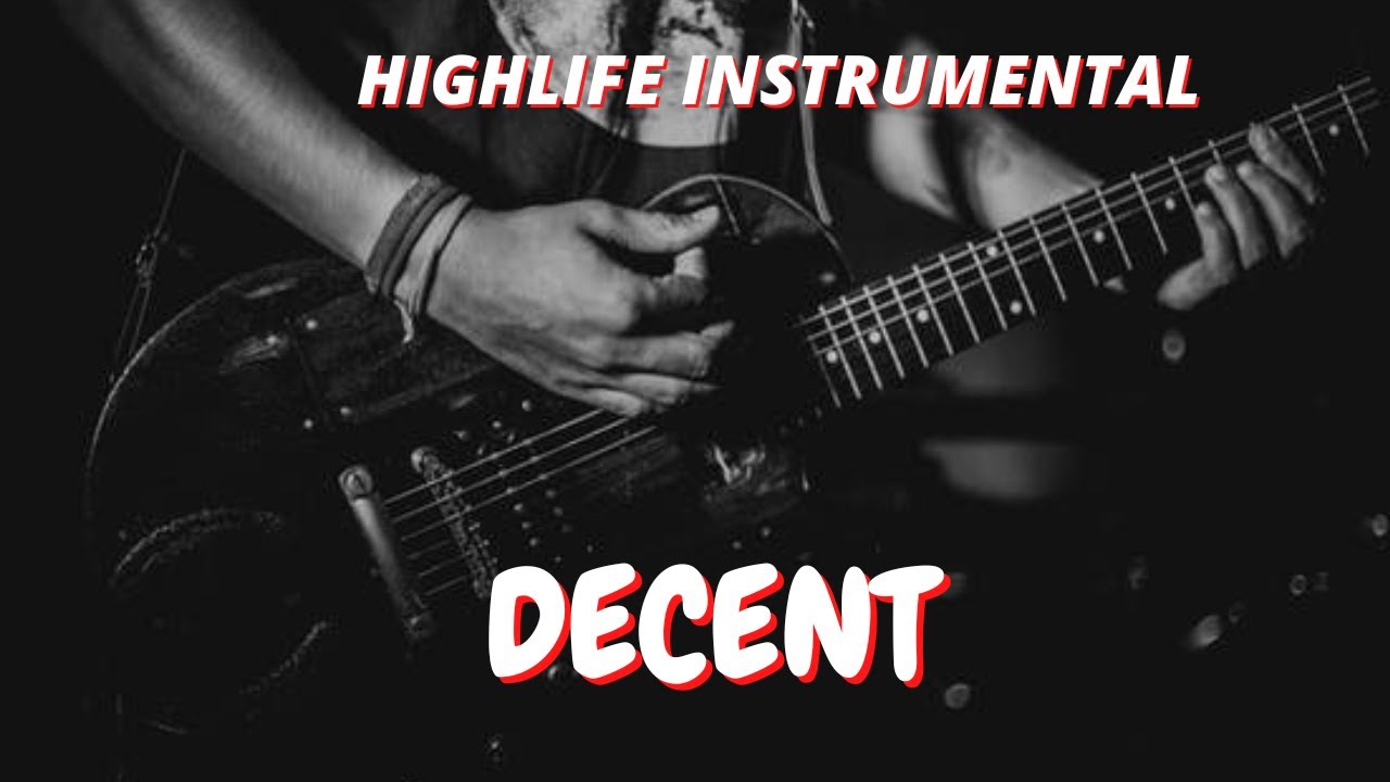 HIGHLIFE BEAT INSTRUMENTAL ''DECENT'' 2022 Prod  by Simple