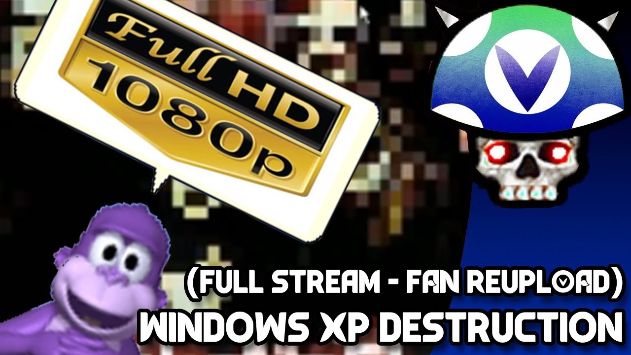 [Vinesauce] Joel - Windows XP Destruction FULL STREAM (HD, FAN REUPLOAD)