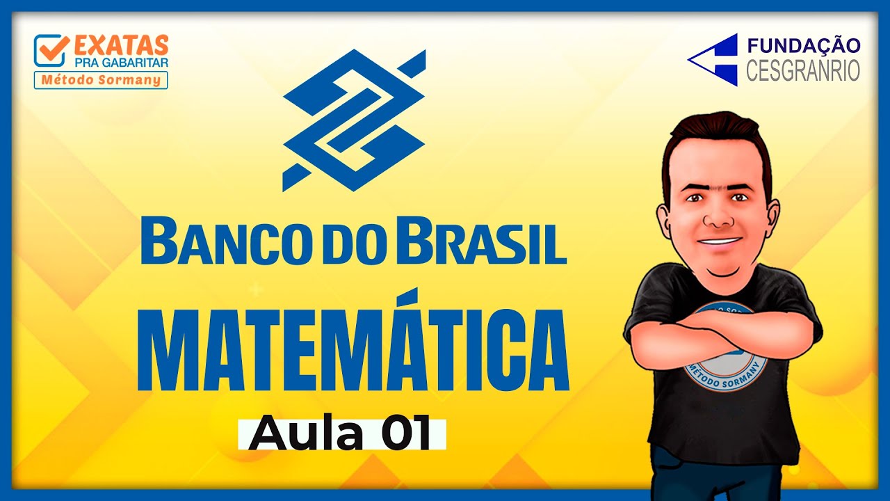 BANCO DO BRASIL | Aula 01 - Matemática