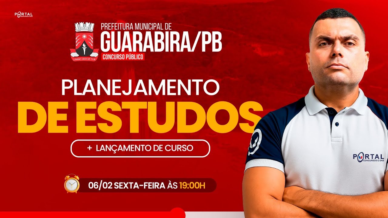 CONCURSO PREF. GUARABIRA/PB: PLANEJAMENTO DE ESTUDOS + LANÇAMENTO DO CURSO