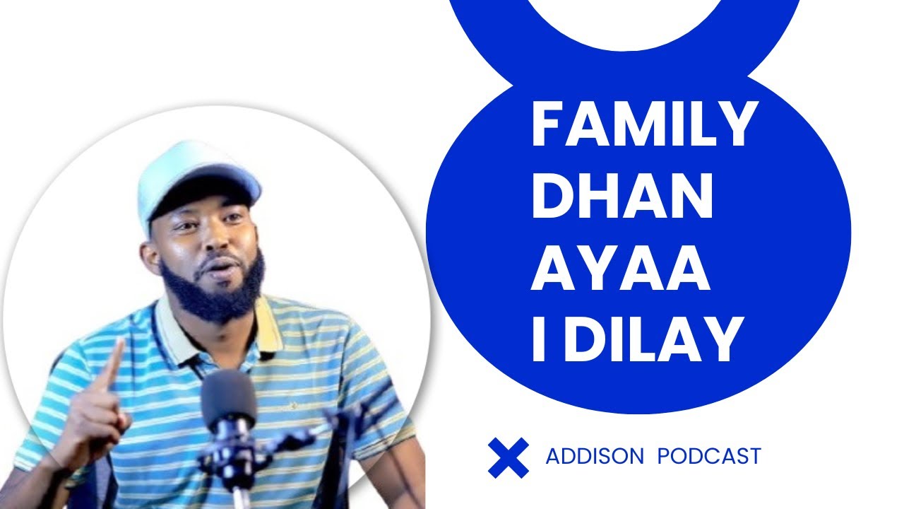 DEG DEG : Nin Xaafad Dhan iskugu Tagtay oo yimi Addison podcast