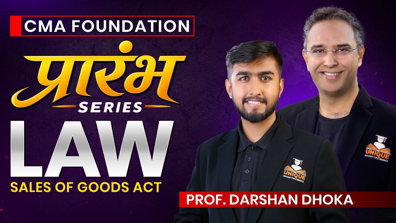 CMA Foundation | Law | Sales of Goods Act | Lec 13 | Dec 26 & June 27 | Prof. Darshan Dhoka