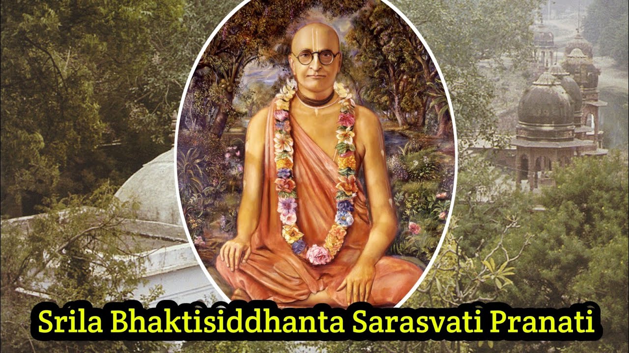 Srila Bhaktisiddhanta Sarasvati Pranati - Pranaam Mantra