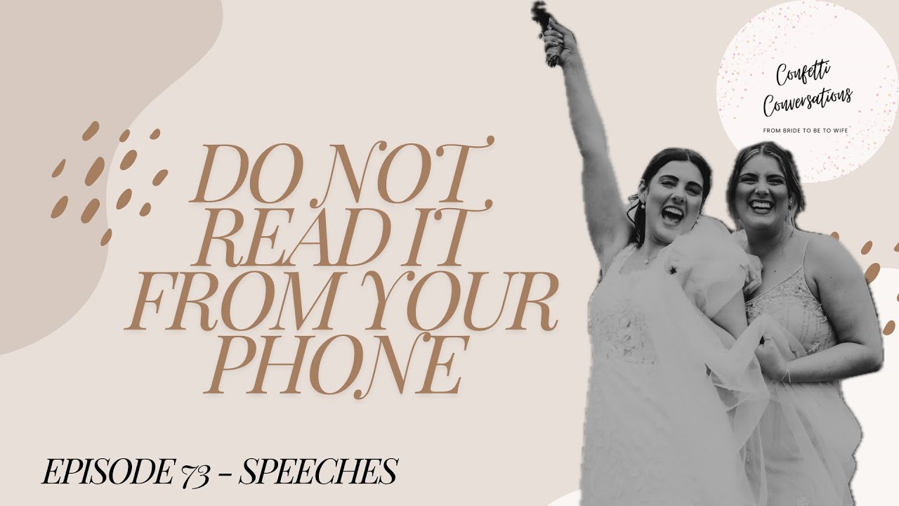 Confetti Conversations Podcast -  Episode 73 - Speeches