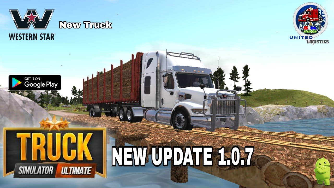 Truck Simulator Ultimate : New Update 1.0.7✓ Logs Delivery With WesternStar 49X