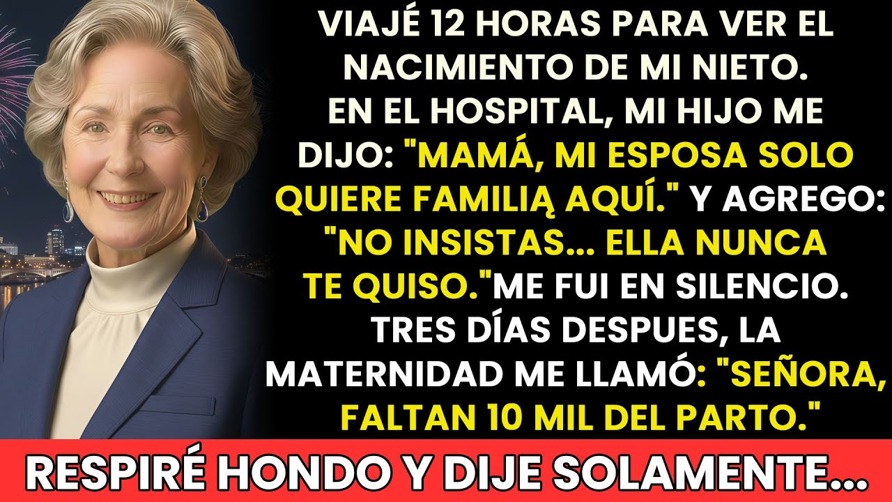 Mi Hijo Me Echó Del Hospital Al Nacer Mi Nieto 'Tú No Eres Familia'  No Imaginaban Lo Que Pasaría