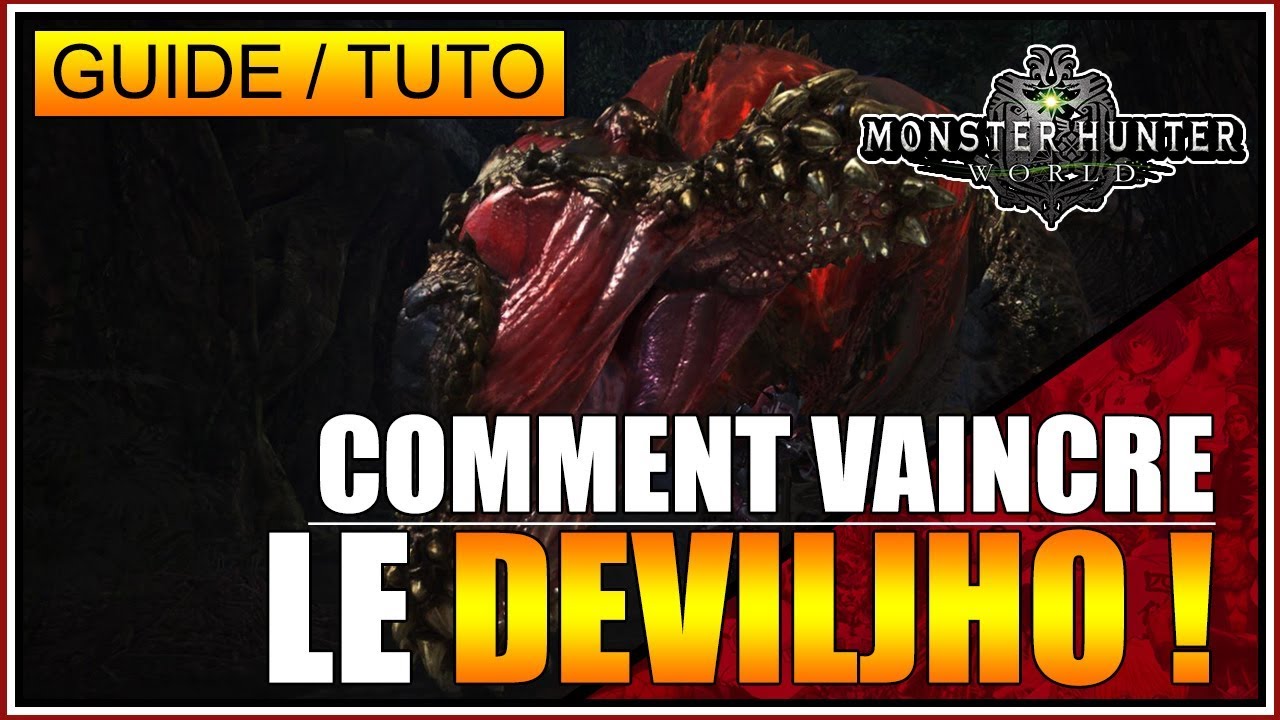 GUIDE/TUTO - COMMENT VAINCRE LE DEVILJHO - MONSTER HUNTER WORLD - FR