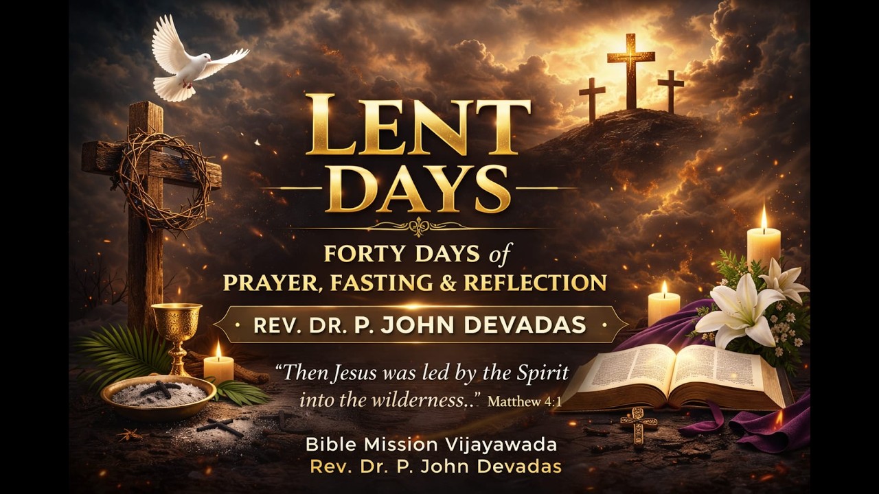 || LENT DAY-2 || BIBLE MISSION VIJAYAWADA ||19-02-2026 || REV. DR. P. JOHN DEVADAS