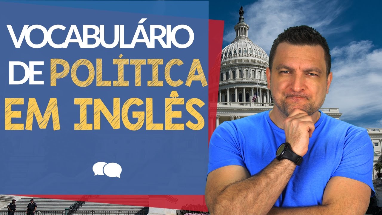 Como Falar De Política em INGLÊS.