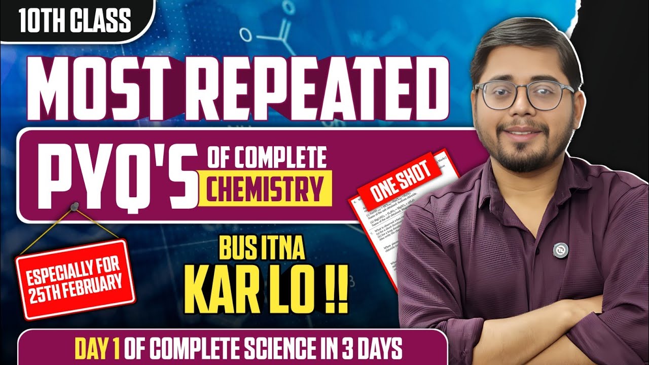 Class 10 Science Complete Revision | Day 1 Most Repeated PYQs of Complete Chemistry | Boards 2026