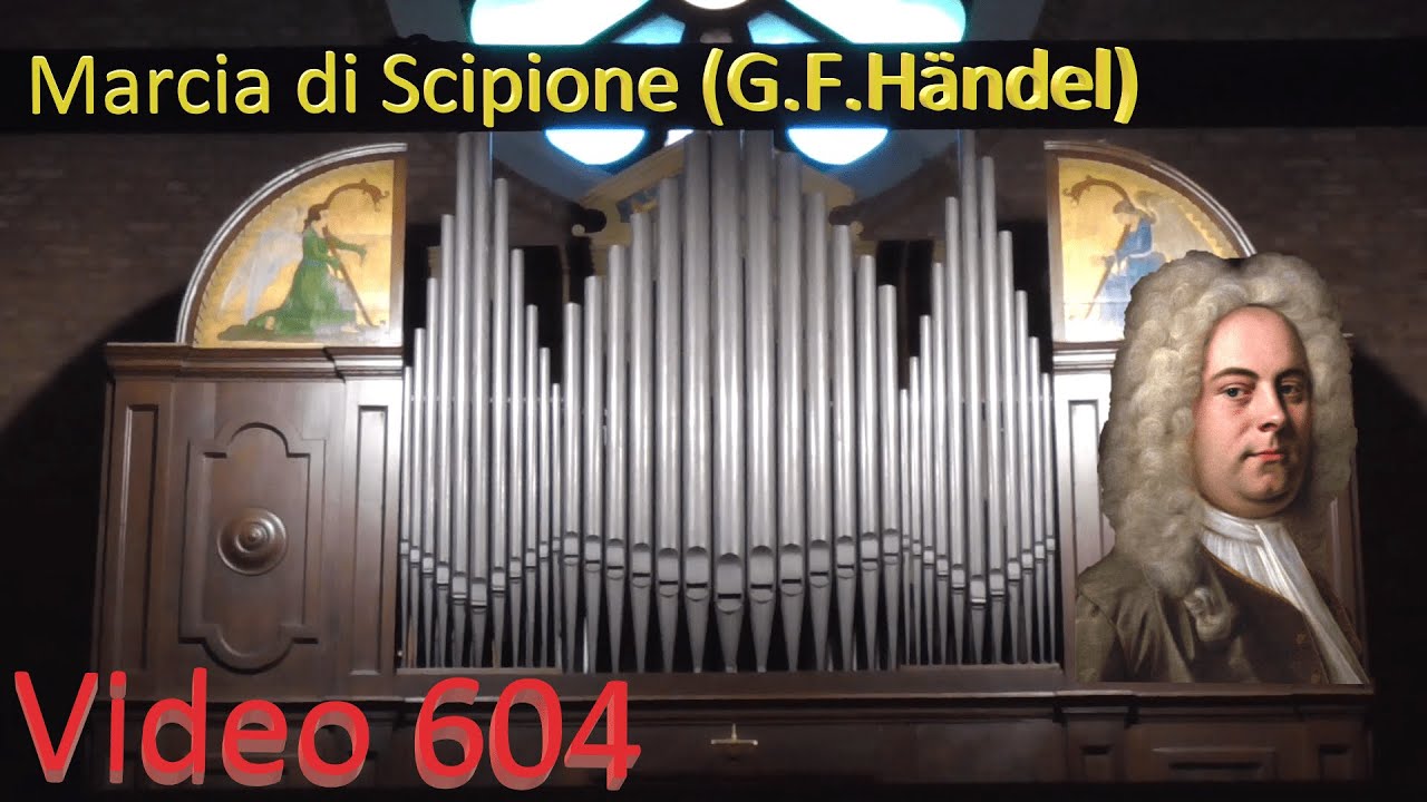 Marcia di Scipione (G.F.Händel) - Organo Zarantonello di Jesolo (VE) v.604