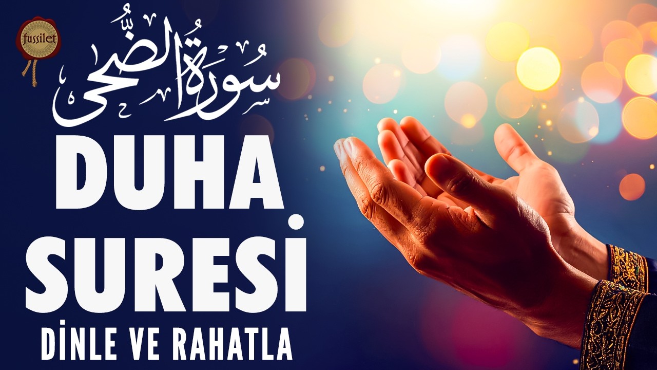 Duha Suresi | Sabahın ve Akşamın Rabbi