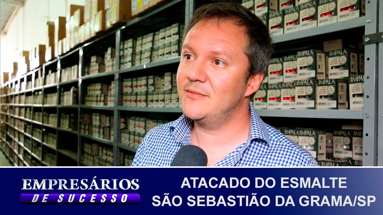 ATACADO DO ESMALTE SÃO SEBASTIÃO DA GRAMA/SP, EMPRESÁRIOS DE SUCESSO