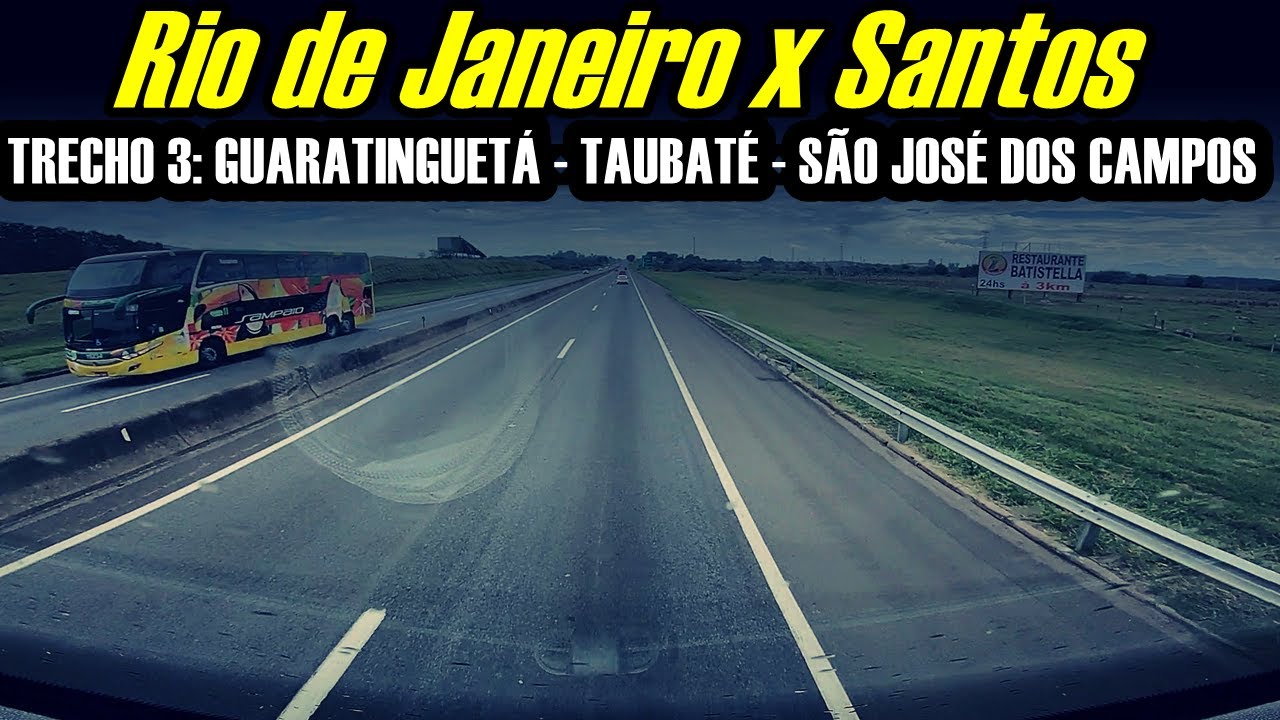 VIAÇÃO SAMPAIO | RIO DE JANEIRO x SANTOS | Trecho 3 (Guaratinguetá - Taubaté - São José dos Campos)