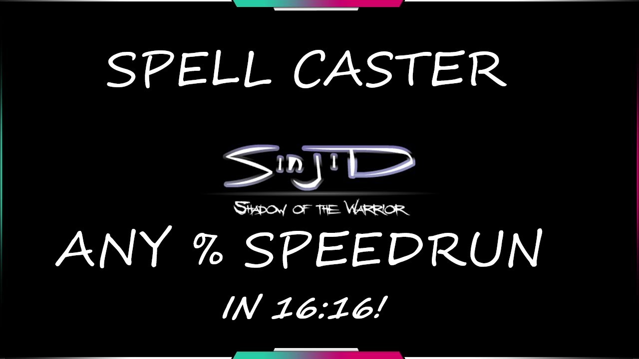 Sinjid: Shadow of the Warrior (Spell Caster) Any% Speedrun in 16:16!