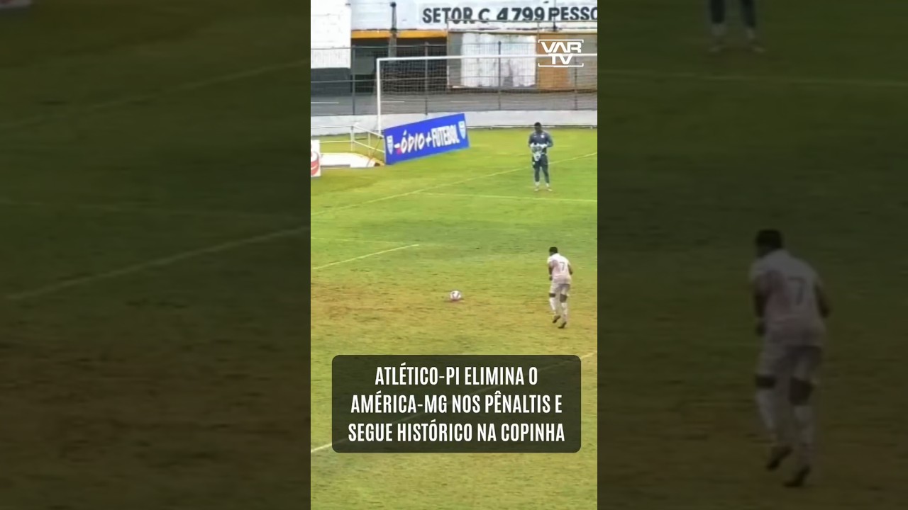 ATL&Eacute;TICO-PI ELIMINA O AM&Eacute;RICA-MG NOS P&Ecirc;NALTIS E SEGUE HIST&Oacute;RICO NA COPINHA