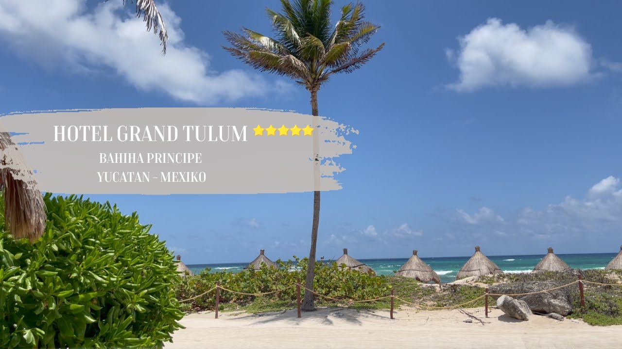 Bahia Principe Grand Tulum ⭐️⭐️⭐️⭐️⭐️Yucatan | Mexiko