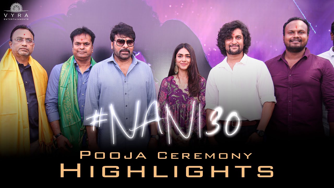 #Nani30 Pooja Ceremony Highlights | NANI | Mrunal Thakur | Shouryuv | Vyra Entertainments