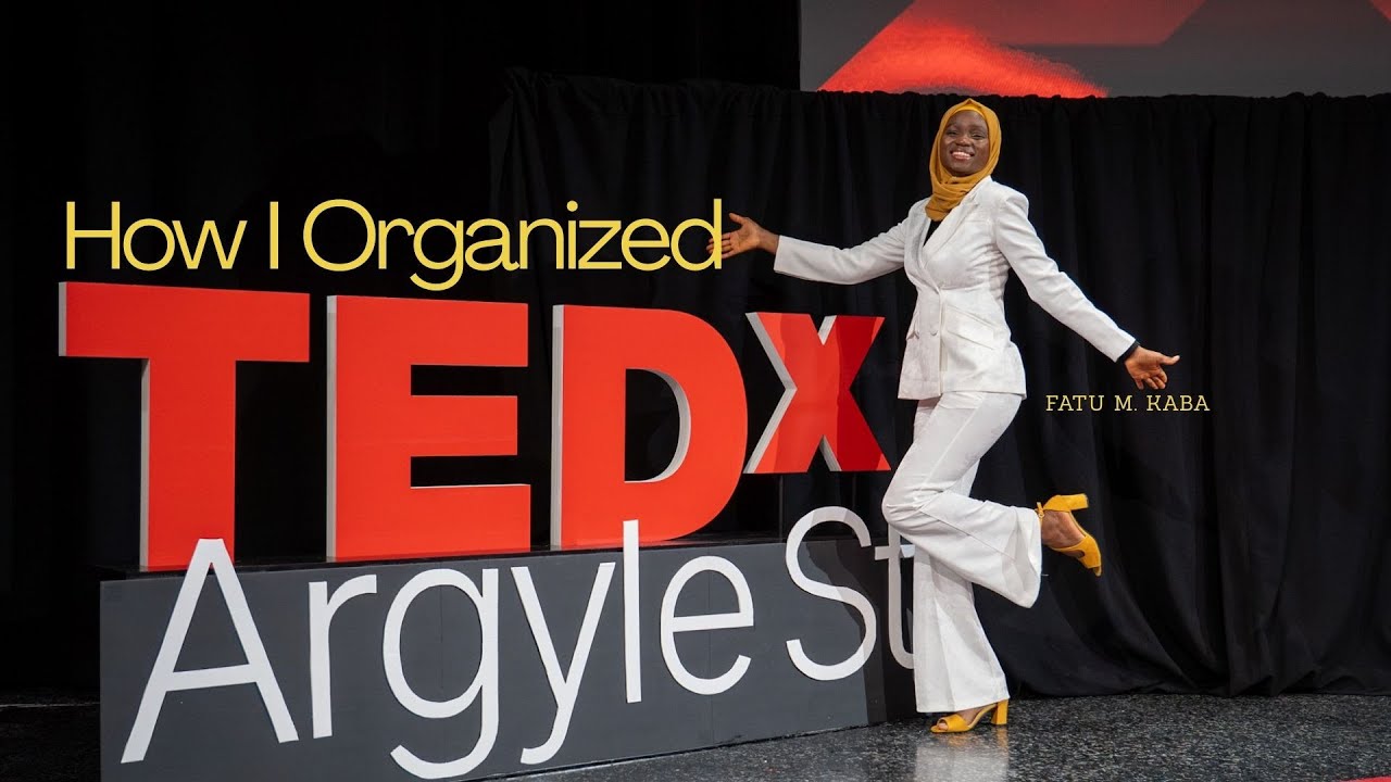 Behind the Scenes of Organizing TEDx — Fatu M. Kaba