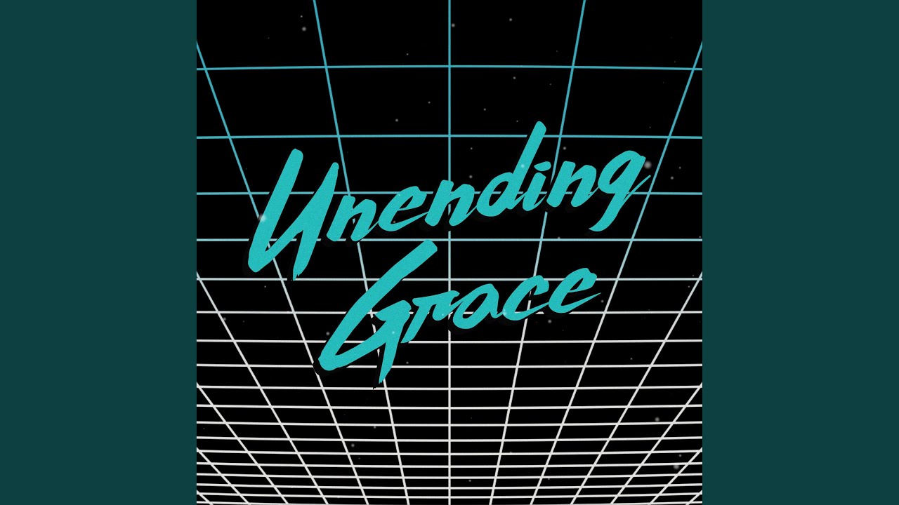 Unending Grace
