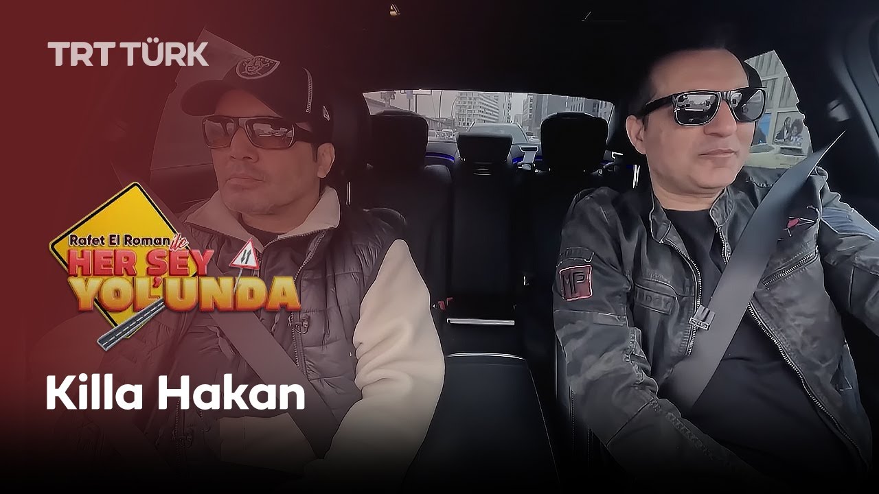 Rafet El Roman ile Her Şey Yolunda | Killa Hakan