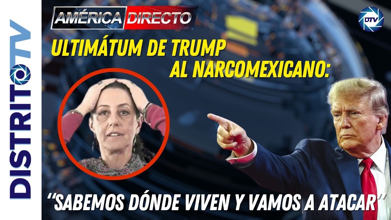 🔴ÚLTIMA HORA MÉXICO🔴 ULTIMÁTUM DE TRUMP AL NARCO MEXICANO: “SABEMOS DÓNDE VIVEN Y VAMOS A ATACAR”