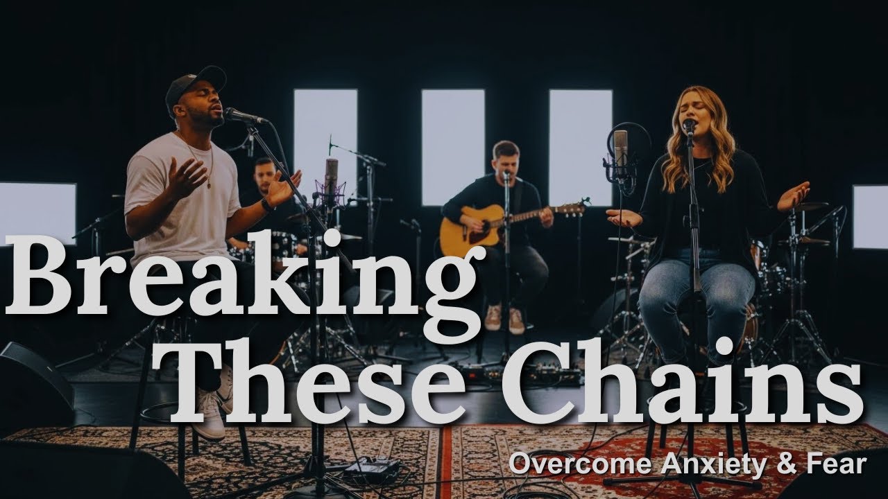 Fear No More - Powerful Christian Music for Overcoming Fear | Breakthrough Worship 2025