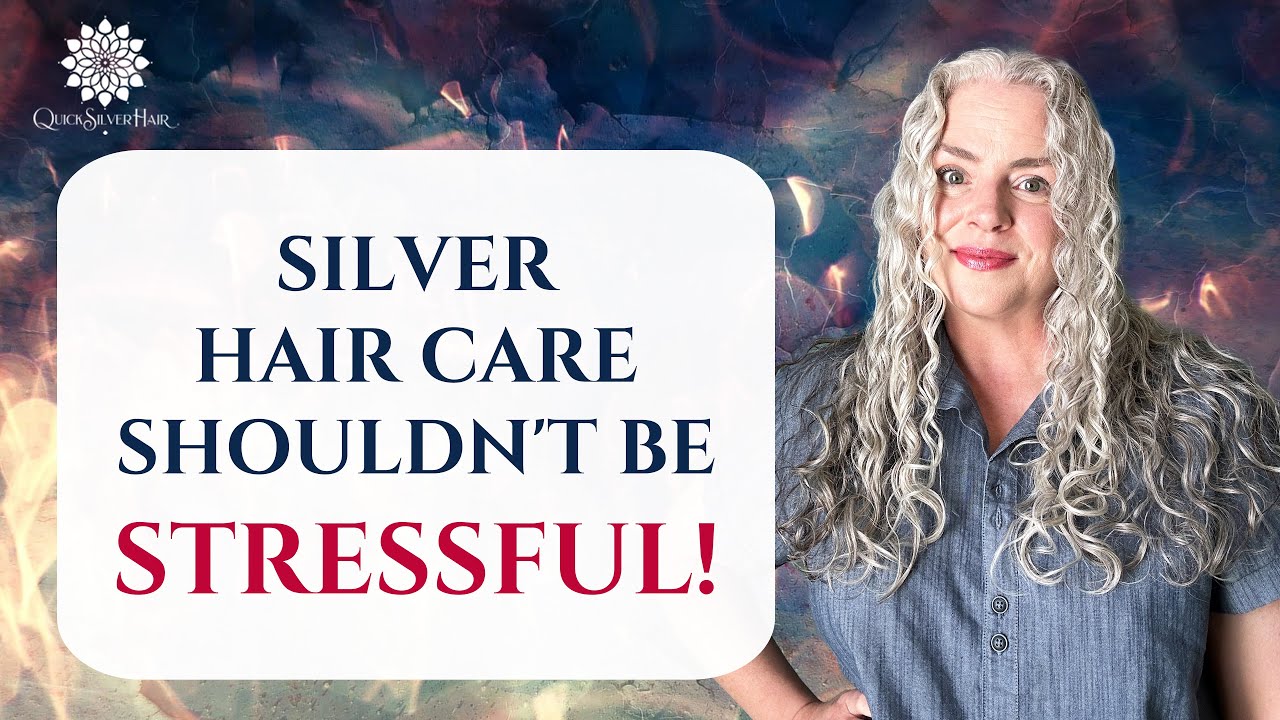 Silver Hair Care Doesn't Have to Be Overwhelming: The Basics | Joli Campbell | QuickSilverHair