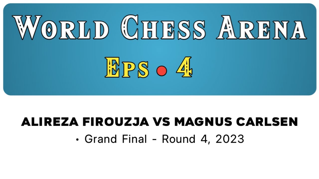 Alireza Firouzja vs Magnus Carlsen • Grand Final - Round 4, 2023