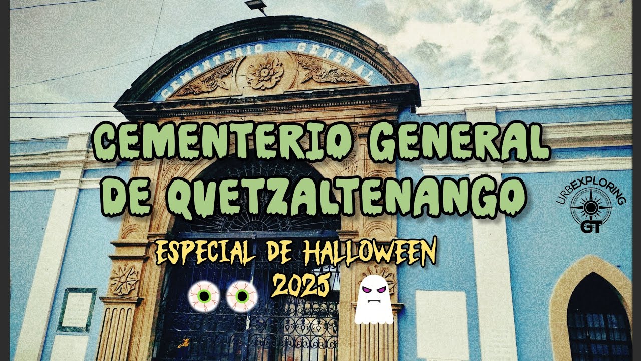 Explorando El Cementerio General de Quetzaltenango!! 
