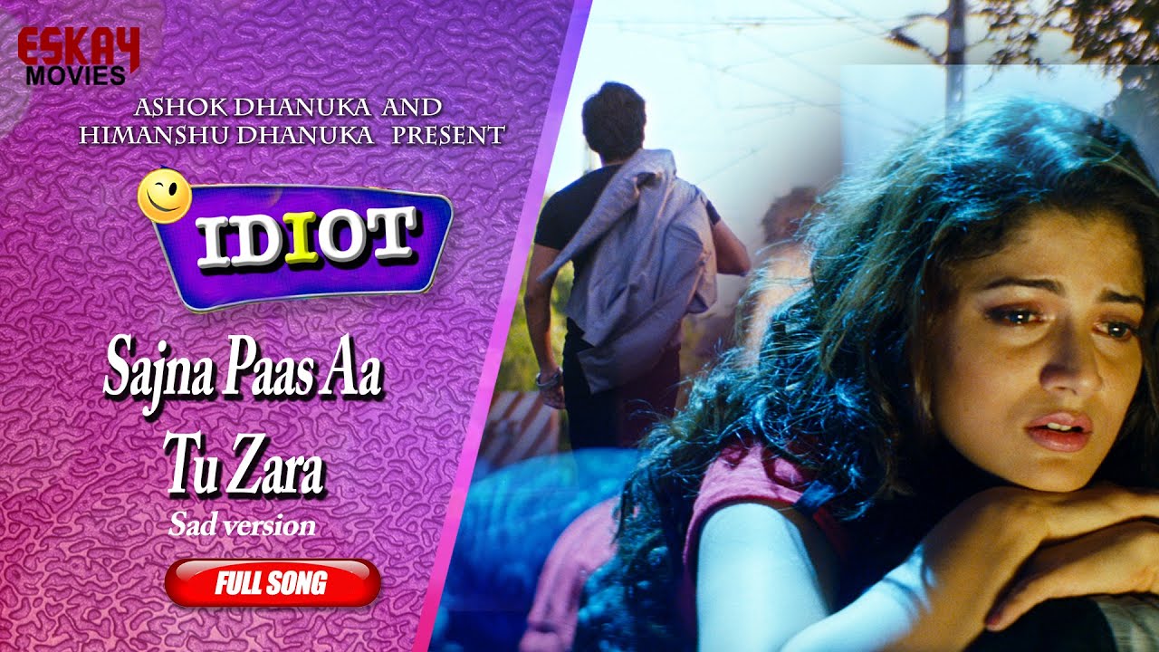 Saajna Pass Ay Tu Jara (Sad Version) | Idiot | Ankush | Srabonti | Love Song | Eskay Movies Hindi