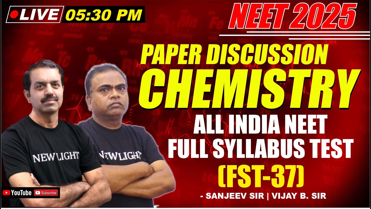 NEET 2025 | CHEMISTRY PAPER DISCUSSION | All India FULL SYLLABUS TEST (FST-37) | NEW LIGHT