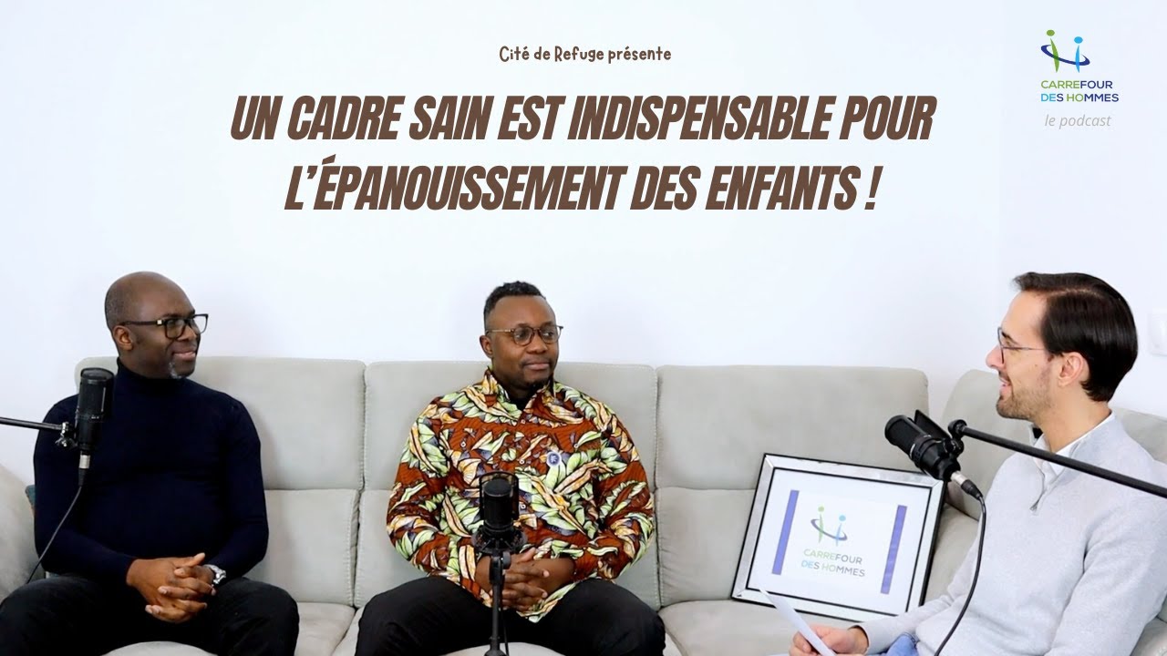 Comment créer un cadre sain dans notre foyer ? Carrefour des hommes