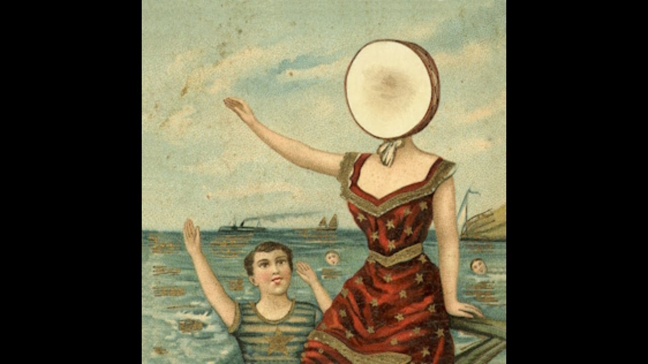 In The Aeroplane Over The Sea - Neutral Milk Hotel