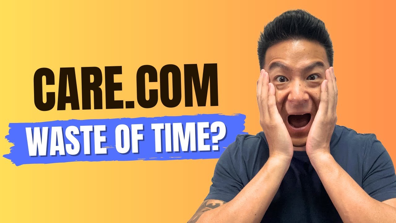 Care.com Review - Shocking Reality Of This Gig Website! (Watch Before You Try!)...