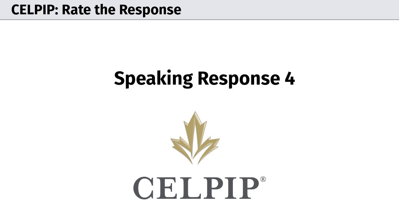 Оцените ответ на устное задание CELPIP 6