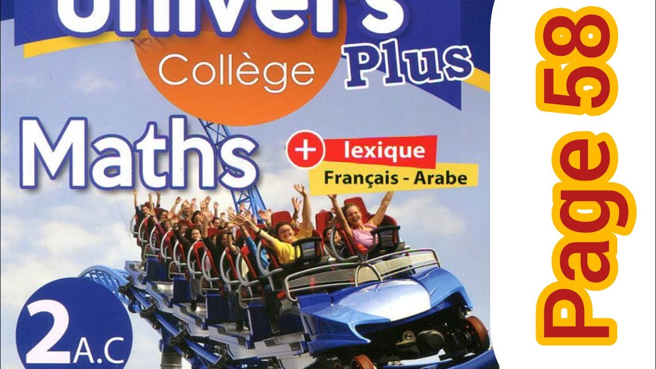 univers plus maths deuxième année collège page 58 exercices 7. 8. 9