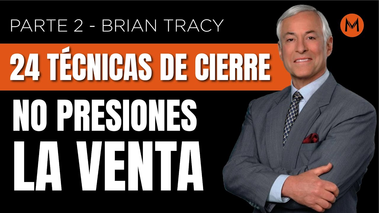 Provoca LA VENTA con Seguridad y Estrategia |  BRIAN TRACY parte 2