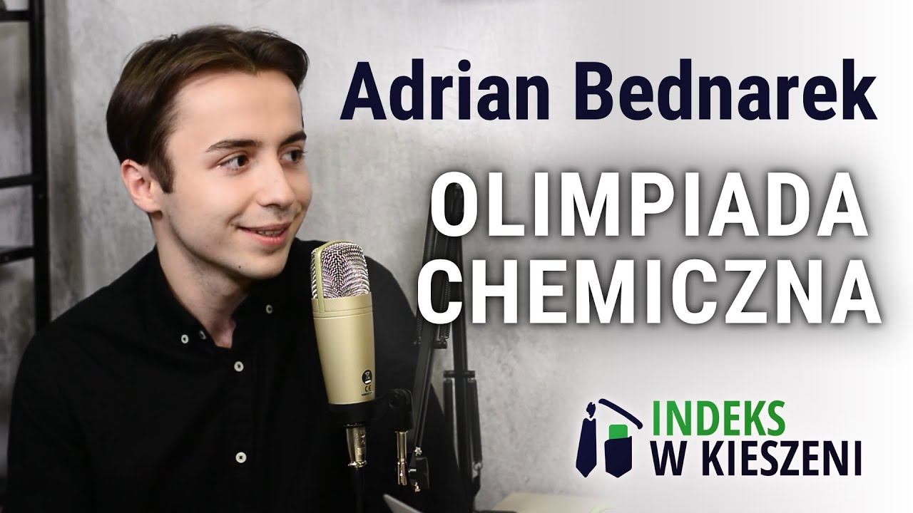 Olimpiada Chemiczna - wywiad z Adrianem Bednarkiem