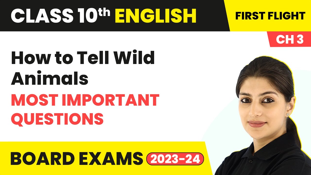 How to Tell Wild Animals - Most Important Questions | Class 10 English Chapter 3 (Poem 1) | 2023-24