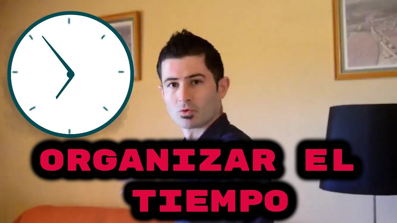 Como organizar el tiempo eficazmente ⏱