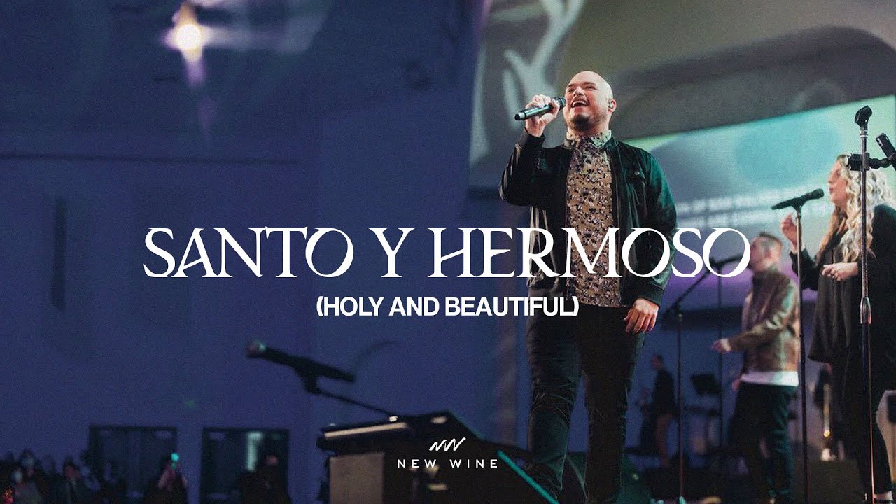 SANTO Y HERMOSO (Holy & Beautiful) | New Wine