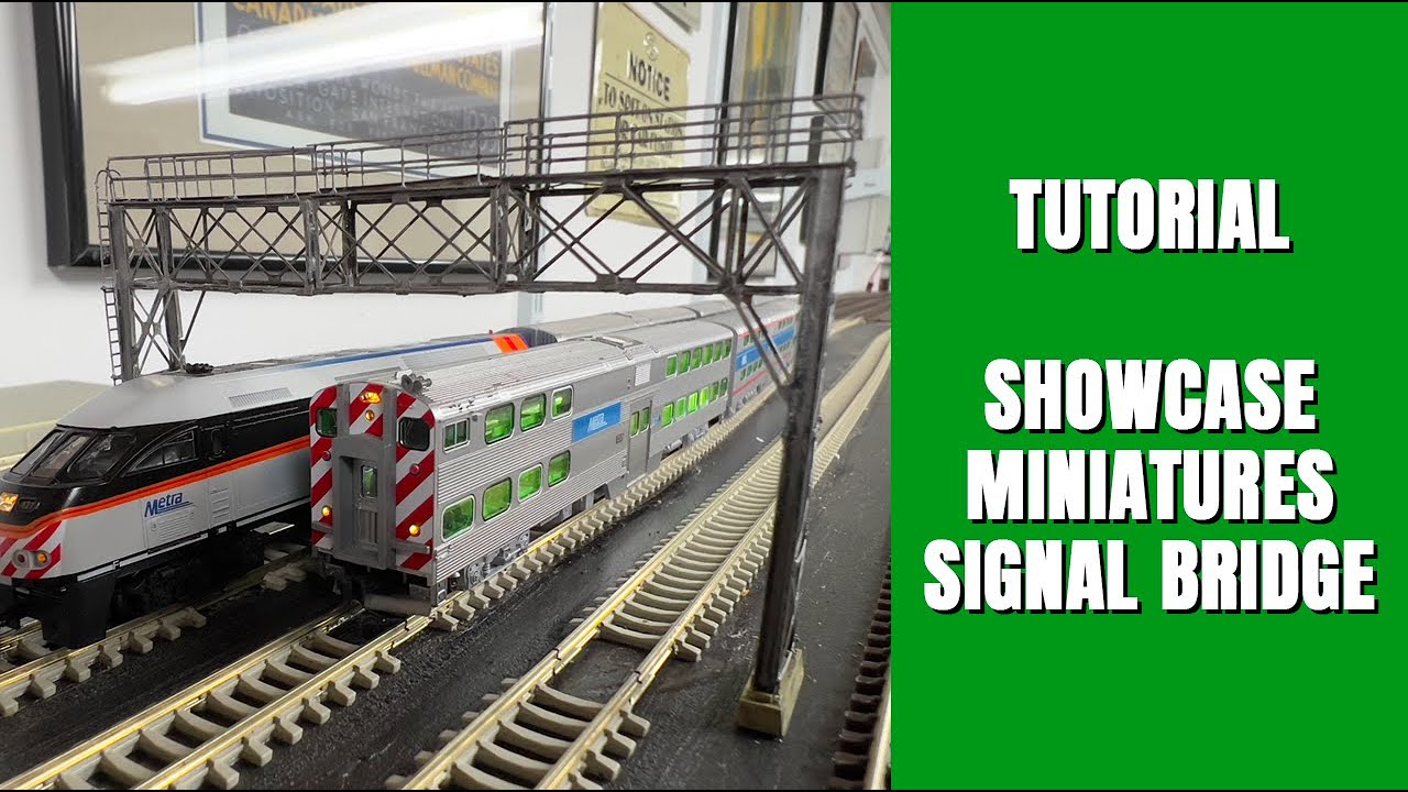 TUTORIAL: Showcase Miniatures N Scale Steel Signal Bridge