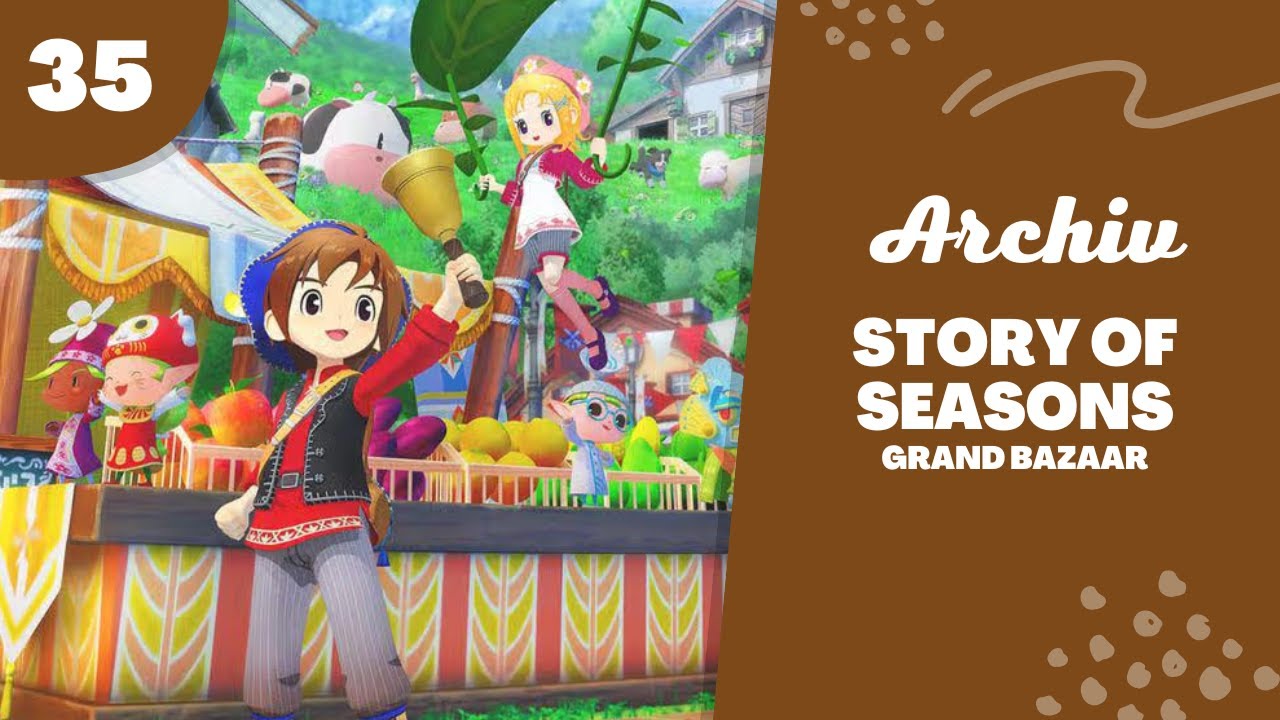 Story of Seasons: Grand Bazaar 🌽 35: Ein luftiges neues Leben