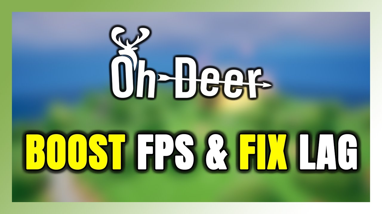 How to BOOST FPS and FIX LAG in Oh Deer! Optimization Guide