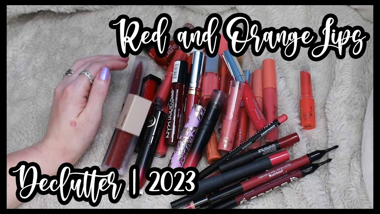 Red and Orange Lip Products | Collection & Declutter with swatches 2023