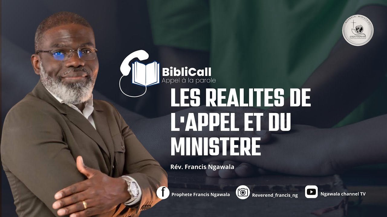 BIBLICALL | PROPHETE NGAWALA  Francis: LES REALITES DE L'APPEL ET DU MINISTERE