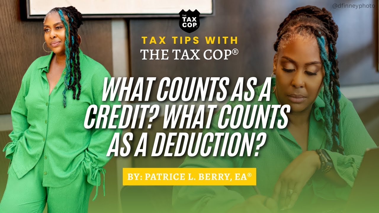 What Counts as a Credit? What Counts as a Deduction?