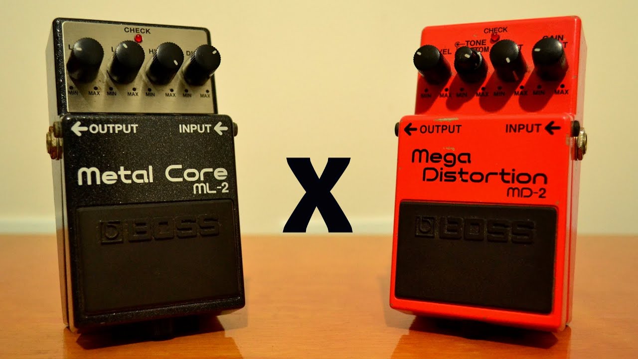Boss Metal Core ML-2  x  Boss Mega Distortion MD-2